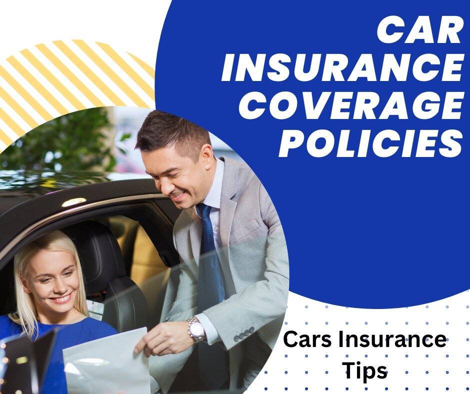 Car Insurance Coverage Policies