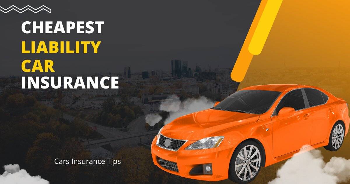 Cheapest Liability Car Insurance
